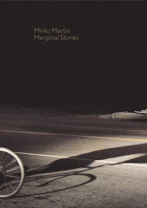 Mirko Martin – Marginal Stories von Frost,  Sarah, Meder,  Katrin, Wagner,  Hilke