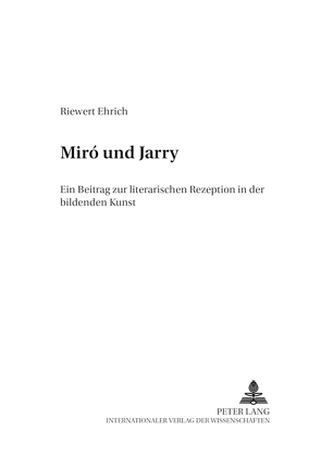 Miró und Jarry von Ehrich,  Riewert