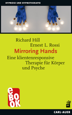 Mirroring Hands von Hill,  Richard, Höhr,  Hildegard, Kierdorf,  Theo, Rossi,  Ernest L, Zeig,  Jeffrey K