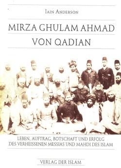 Mirza Ghulam Ahmad von Qadian von Adamson,  Iain, Koopmann,  Khadija, Lutzin,  Heike