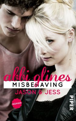 Misbehaving – Jason und Jess von Glines,  Abbi, Kubis,  Lene