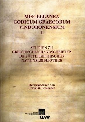 Miscellanea Codicum Graecorum Vindobonensium I von Gastgeber,  Christian