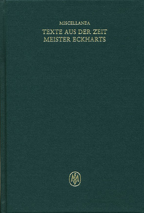 Miscellanea: Texte aus der Zeit Meister Eckharts II von Beccarisi,  Alessandra