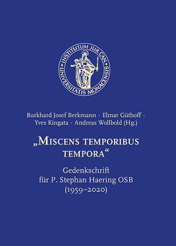 Miscens temporibus tempora von Berkmann,  Burkhard Josef, Güthoff,  Elmar, Kingata,  Yves, Wollbold,  Andreas