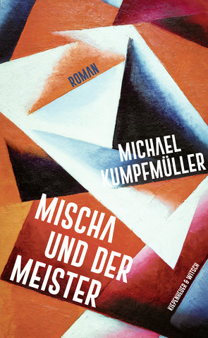 Mischa und der Meister von Kumpfmüller,  Michael