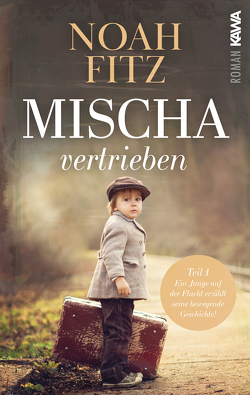 Mischa – vertrieben von Fitz,  Noah