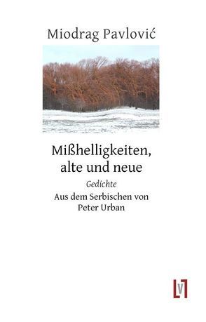 Mißhelligkeiten, alte und neue von Pavlović,  Miodrag, Urban,  Peter