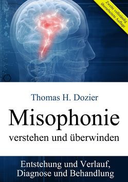 Misophonie verstehen und überwinden von Dozier,  Thomas H.