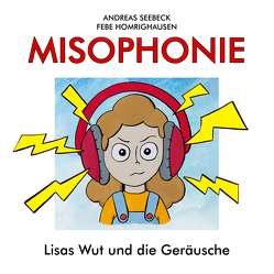 Misophonie von Homrighausen,  Febe, Seebeck,  Andreas