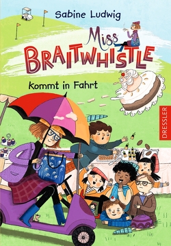 Miss Braitwhistle 2. Miss Braitwhistle kommt in Fahrt von Ludwig,  Sabine, Stegmaier,  Andrea