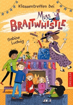 Miss Braitwhistle 4. Klassentreffen bei Miss Braitwhistle von Ludwig,  Sabine, Stegmaier,  Andrea