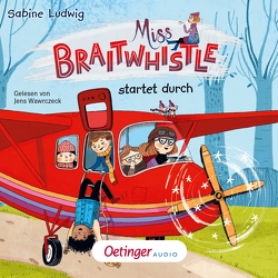 Miss Braitwhistle 6. Miss Braitwhistle startet durch von Ludwig,  Sabine, Stegmaier,  Andrea, Wawrczeck,  Jens