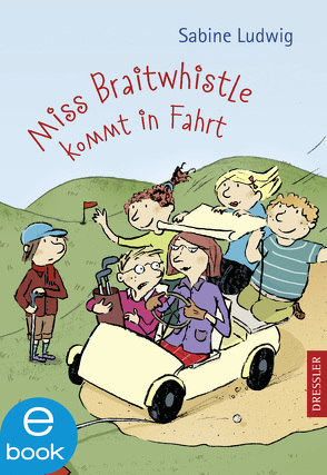 Miss Braitwhistle 2. Miss Braitwhistle kommt in Fahrt von Ludwig,  Sabine