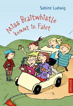 Miss Braitwhistle 2. Miss Braitwhistle kommt in Fahrt von Göhlich,  Susanne, Ludwig,  Sabine