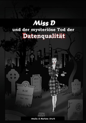 Miss D und der mysteriöse Tod der Datenqualität von Stark,  Amalia, Stark,  Marlene