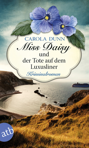 Miss Daisy und der Tote auf dem Luxusliner von Dunn,  Carola, Hubert,  Justine