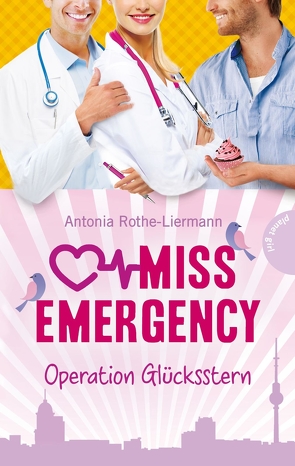 Miss Emergency 4: Operation Glücksstern von bürosüd° GmbH, Rothe-Liermann,  Antonia