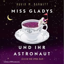 Miss Gladys und ihr Astronaut von Barnett,  David M., Jäger,  Simon, Kuhn,  Wibke