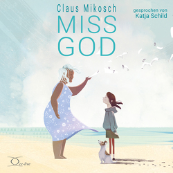 Miss God von Mikosch,  Claus, Schild,  Katja