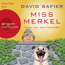 Miss Merkel: Mord auf dem Friedhof von Safier,  David, Spier,  Nana