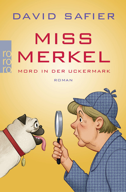 Miss Merkel: Mord in der Uckermark von Safier,  David