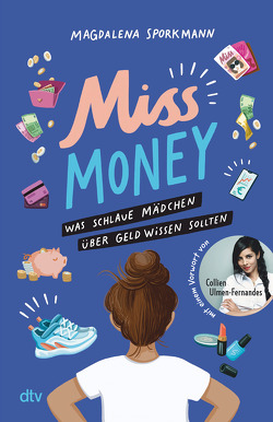 Miss Money – Was schlaue Mädchen über Geld wissen sollten von Sporkmann,  Magdalena, Vigh,  Inka