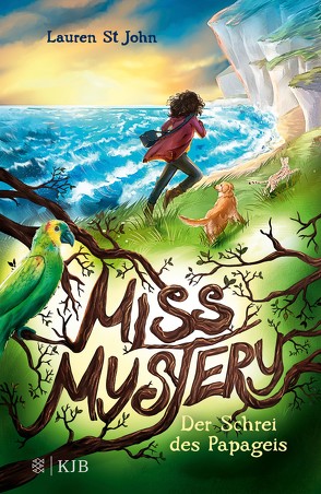 Miss Mystery – Der Schrei des Papageis von Braun,  Anne, John,  Lauren St.