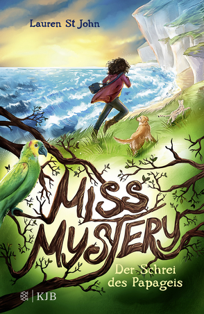 Miss Mystery – Der Schrei des Papageis von Braun,  Anne, St John,  Lauren