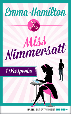 Miss Nimmersatt – Folge 1 von Hamilton,  Emma, Schilasky,  Sabine