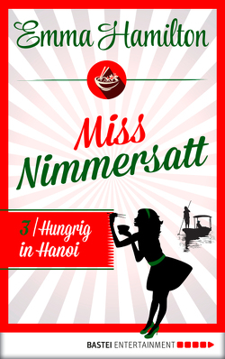 Miss Nimmersatt – Folge 3 von Hamilton,  Emma, Schilasky,  Sabine