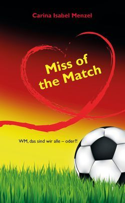 Miss of the Match von Menzel,  Carina Isabel