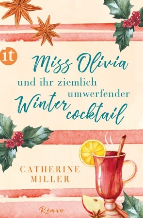 Miss Olivia und ihr ziemlich umwerfender Wintercocktail von Miller,  Catherine