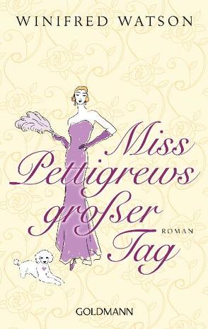 Miss Pettigrews großer Tag von Tichy,  Martina, Watson,  Winifred