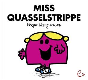 Miss Quasselstrippe von Buchner,  Lisa, Hargreaves,  Roger, Maar,  Nele