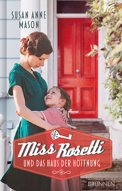 Miss Rosetti und das Haus der Hoffnung von Mason,  Susan Anne, Schneider,  Evelyn