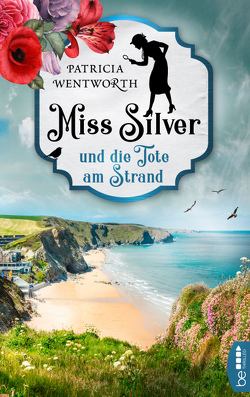 Miss Silver und die Tote am Strand von Wentworth,  Patricia, Zapf,  Andrea