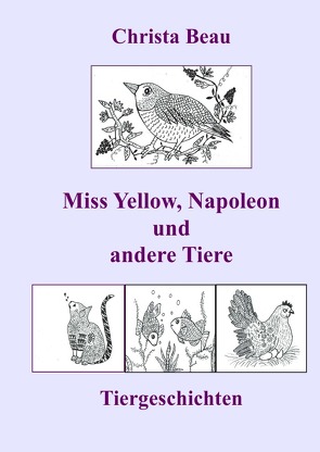 Miss Yellow, Napoleon und andere Tiere von Beau,  Christa