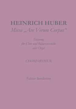 Missa Ave Verum Corpus. Chorpartitur von Huber,  Heinrich