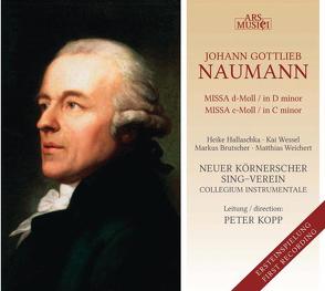 Missa d-Moll – Missa c-Moll von Collegium,  Instrumentale, Kopp,  Peter, Naumann,  Johann Gottlieb, Sing-Verein,  Neuer Körnerscher