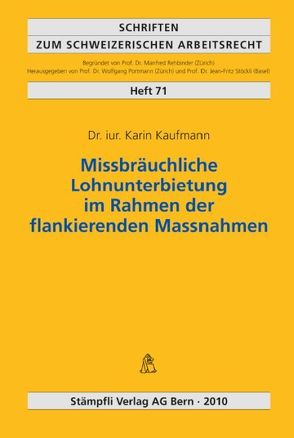 Missbräuchliche Lohnunterbietung im Rahmen der flankierenden Massnahmen von Kaufmann,  Karin