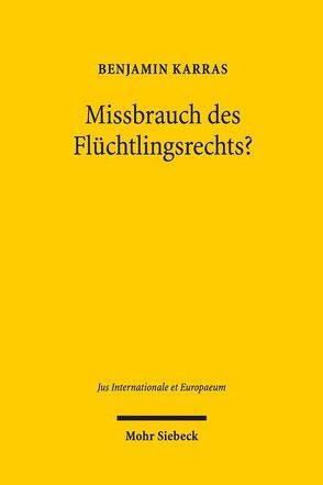 Missbrauch des Flüchtlingsrechts? von Karras,  Benjamin