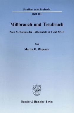 Mißbrauch und Treubruch. von Wegenast,  Martin O.