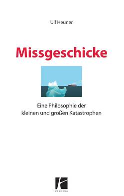 Missgeschicke von Heuner,  Ulf