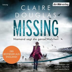 Missing – Niemand sagt die ganze Wahrheit von Douglas,  Claire, Gawlich,  Cathlen, Maire,  Laura, Marinovic,  Ivana
