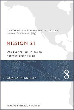 Mission 21 von Csiszar,  Klara, Hochholzer,  Martin, Luber,  Markus, Schönemann,  Hubertus