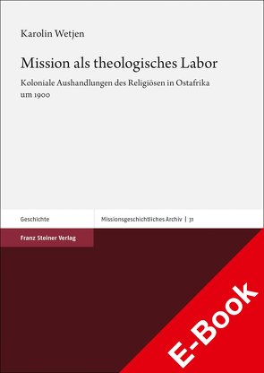 Mission als theologisches Labor von Wetjen,  Karolin