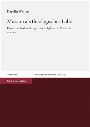 Mission als theologisches Labor von Wetjen,  Karolin