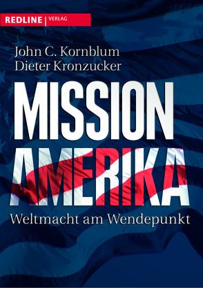 Mission Amerika von Kornblum,  John C., Kronzucker,  Dieter