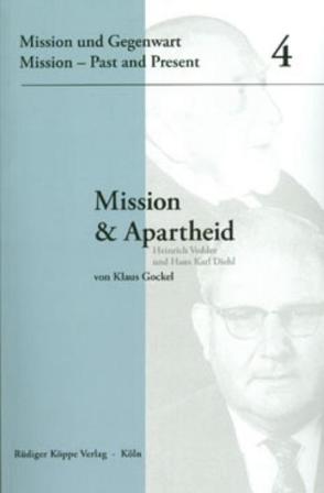 Mission & Apartheid von Archiv- und Museumsstiftung der Vereinten Evangelischen Mission,  Wuppertal, Gockel,  Klaus