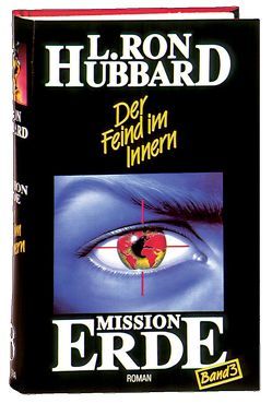 Mission Erde, Band 3: Der Feind im Innern von Hubbard,  L. Ron